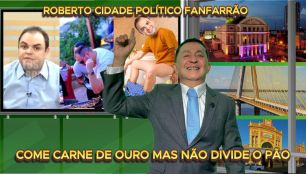 INTERNAUTAS CONTINUAM 'DETONANDO' ROBERTO CIDADE, O 'COCÔ DE OURO'. VEJA COMENTÁRIOS E OUÇA MAIS UMA MÚSICA SOBRE O 'COCÔ DE OURO': 'ROBERTO CIDADE, POLÍTICO FANFARRÃO, COME CARNE DE OURO MAS NÃO DIVIDE O PÃO' kkkkkkk