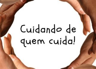 Quem cuida de quem cuida?