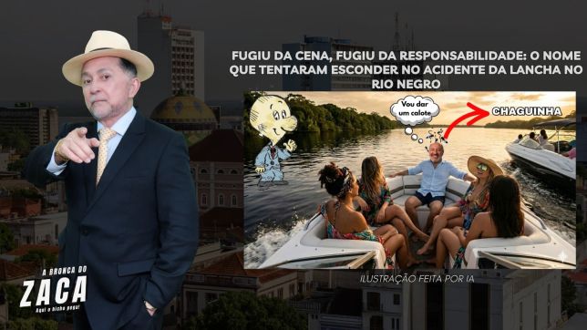 'A BRONCA DO ZACA': FUGIU DA CENA, FUGIU DA RESPONSABILIDADE: O NOME QUE TENTARAM ESCONDER NO ACIDENTE DA LANCHA NO RIO NEGRO