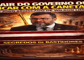 'SEGREDOS DE BASTIDORES': SAIR DO GOVERNO OU FICAR COM A CANETA? O JOGO ARRISCADO DE WILSON LIMA