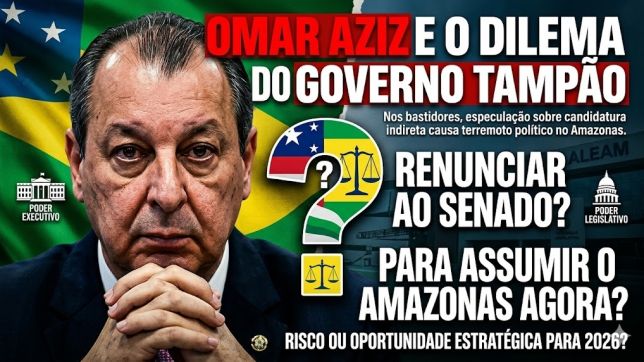 'SEGREDOS DE BASTIDORES': OMAR AZIZ E O DILEMA DO GOVERNO TAMPÃO