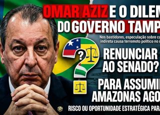 'SEGREDOS DE BASTIDORES': OMAR AZIZ E O DILEMA DO GOVERNO TAMPÃO