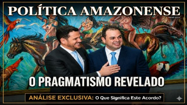 'SEGREDOS DE BASTIDORES': RENATO JÚNIOR ESTENDE A MÃO A ROBERTO CIDADE E EXPÕE O PRAGMATISMO DA POLÍTICA AMAZONENSE