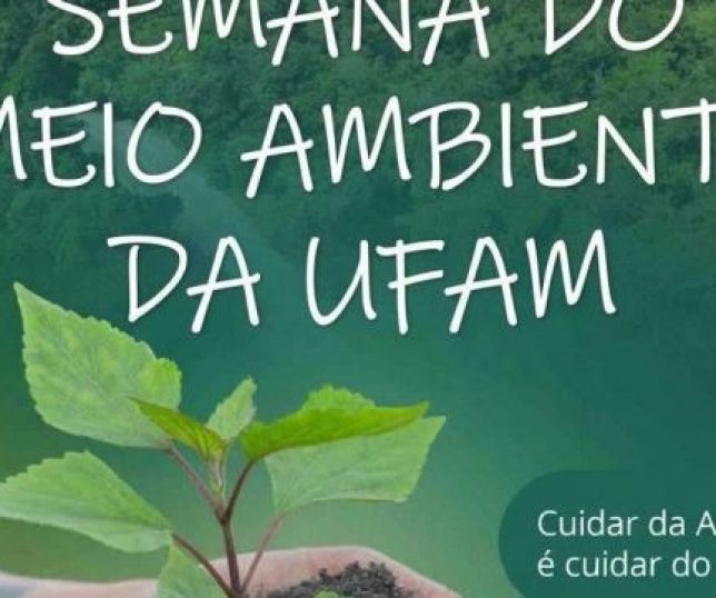 Ufam lança chamada para reunir projetos ambientais na Semana do Meio Ambiente 2026