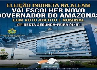 Eleição indireta na Aleam vai escolher novo governador do Amazonas com voto aberto e nominal nesta segunda-feira (4/5)