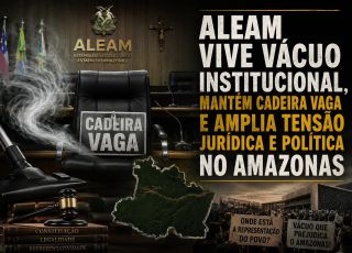 ALEAM vive vácuo institucional, mantém cadeira vaga e amplia tensão jurídica e política no Amazonas