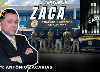 ‘A BRONCA DO ZACA’: EXCLUSIVO! POLÍCIA FEDERAL VAI DEFLAGRAR NO FINAL DE AGOSTO UMA GRANDE OPERAÇÃO EM MANAUS PARA PÔR NA CADEIA POLÍTICOS LADRÕES DE DINHEIRO PÚBLICO