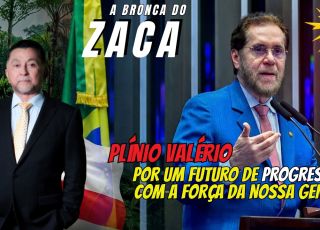 'A BRONCA DO ZACA': PLÍNIO VALÉRIO, O SENADOR QUE O AMAZONAS NÃO PODE PERDER!