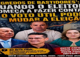 'SEGREDOS DE BASTIDORES': QUANDO O ELEITOR COMEÇA A FAZER CONTAS, O VOTO ÚTIL PODE MUDAR A ELEIÇÃO