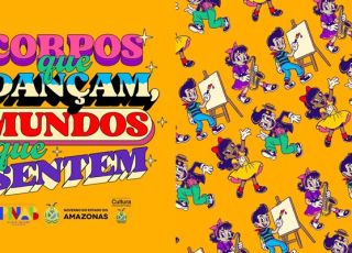 ‘Corpos que Dançam, Mundos que Sentem’ leva dança,música e artes visuais a alunos da educação especial nos dias 17, 18, 24 e 25 de agosto em Manaus