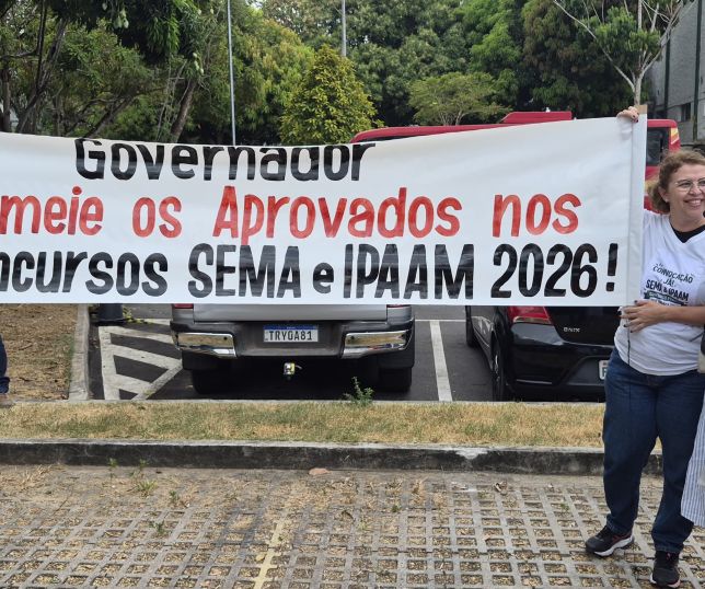 Aprovados da Sema e do Ipaam pressionam governo por nomeações e cobram fim da espera