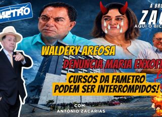 'A BRONCA DO ZACA': Waldery Areosa denuncia Maria Enxofre por empréstimos de quase R$ 200 milhões, afirma que ela está falida e que os cursos da Fametro podem ser interrompidos